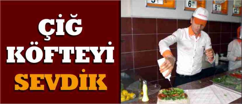 Çiğ Köfteyi Sevdik