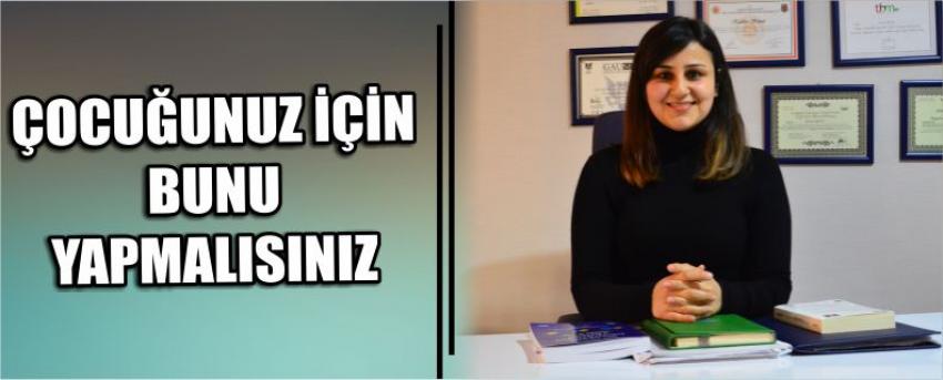 Çocuğunuz İçin Bunu Yapmalısınız