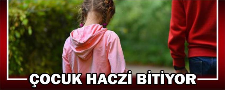 Çocuk Haczi Bitiyor