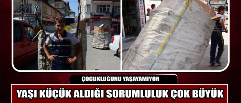  Çocukluğunu Yaşayamıyor