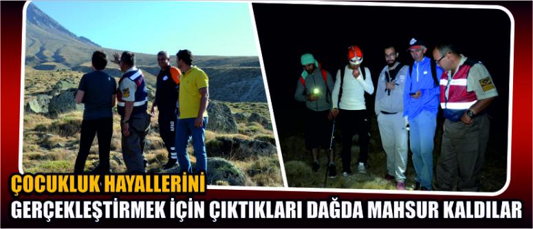 Çocukluk Hayallerini Gerçekleştirmek İçin Çıktıkları Dağda Mahsur Kaldılar