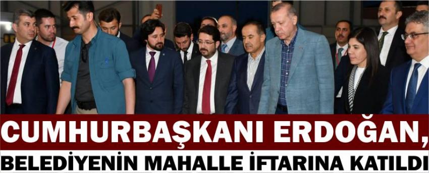 Cumhurbaşkanı Erdoğan, Belediyenin Mahalle İftarına Katıldı