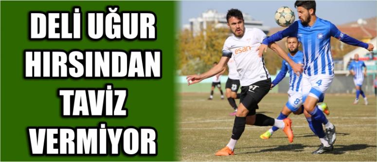 Deli Uğur Hırsından Taviz Vermiyor