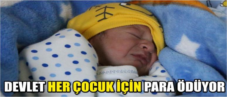 Devlet Doğan Her Çocuk İçin Para Ödüyor