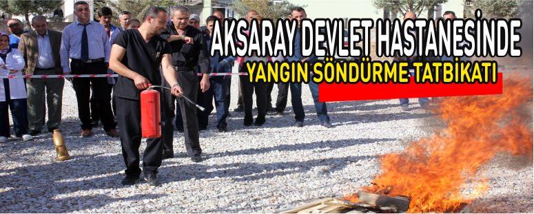 Aksaray Devlet Hastanesinde Yangın Söndürme Tatbikatı