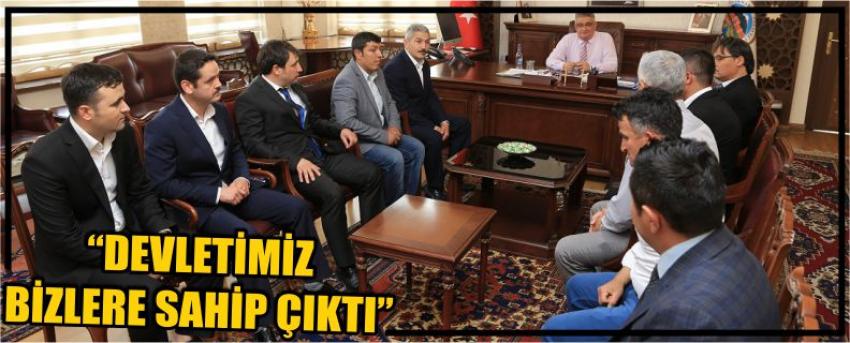 “Devletimiz Bizlere Sahip Çıktı”