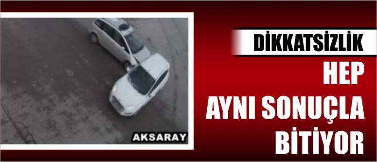 Dikkatsizlik Hep Aynı Sonuçla Bitiyor