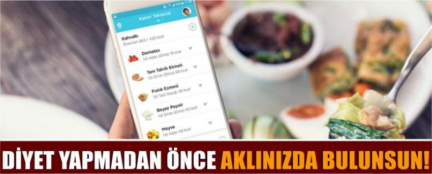 Diyet Yapmadan Önce Aklınızda Bulunsun!