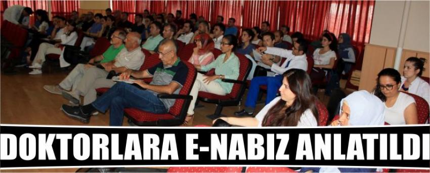 Doktorlara E-Nabız Anlatıldı