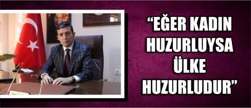 “Eğer Kadın Huzurluysa Ülke Huzurludur”