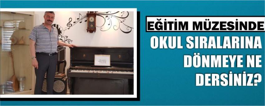Eğitim Müzesinde Okul Sıralarına Dönmeye Ne Dersiniz?