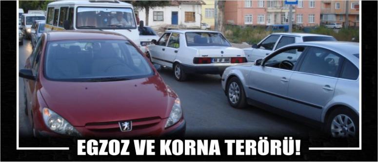 Egzoz Ve Korna Terörü!