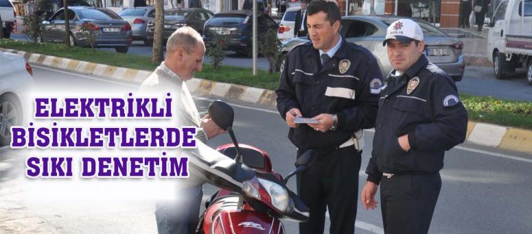 ELEKTRİKLİ BİSİKLETLERDE SIKI DENETİM