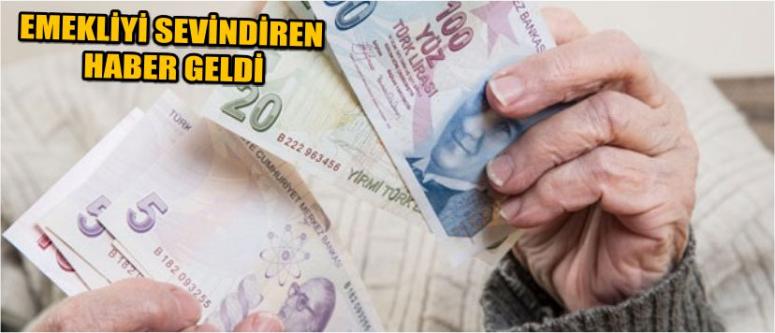Emekliyi Sevindiren Haber Geldi