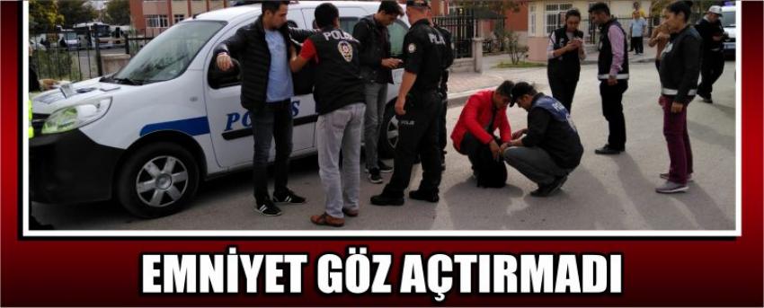 Emniyet Göz Açtırmadı
