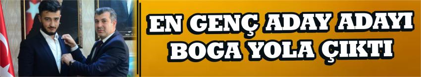 En Genç Aday Adayı Boga Yola Çıktı
