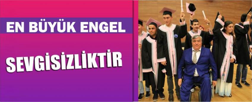 En Büyük Engel Sevgisizliktir