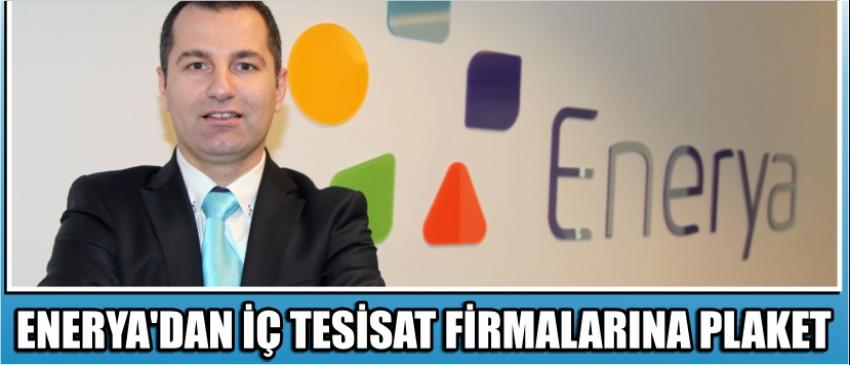 Enerya’dan İç Tesisat Firmalarına Plaket