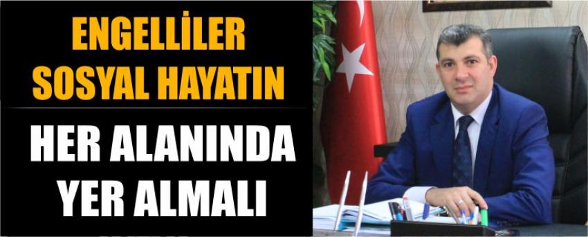 Engelliler Sosyal Hayatın Her Alanında Yer Almalı