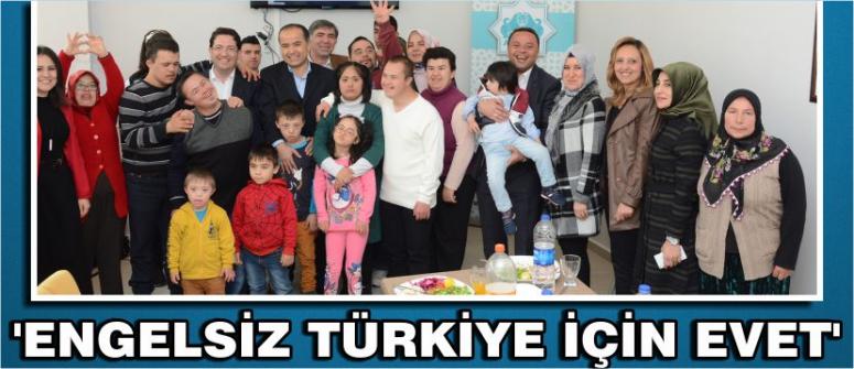‘Engelsiz Türkiye İçin Evet’