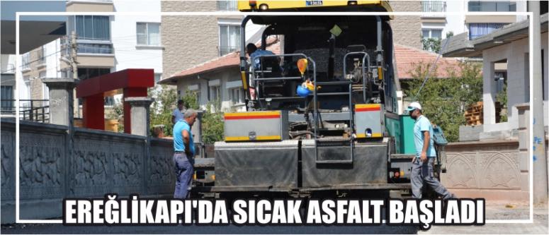 Ereğlikapı'da Sıcak Asfalt Başladı