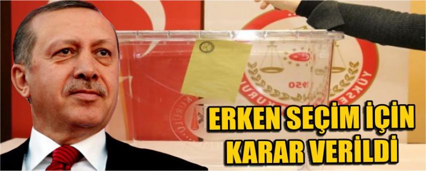 Erken Seçim İçin Karar Verildi