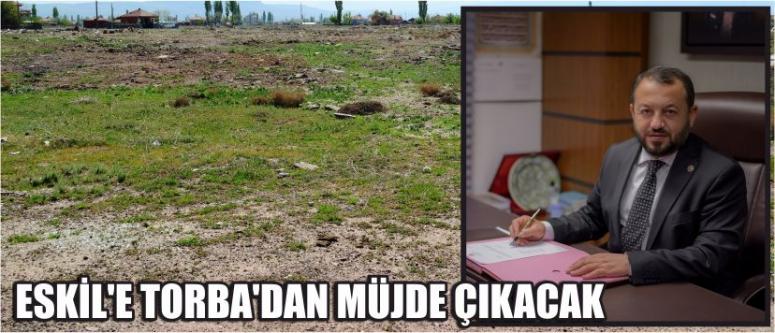 Eskil’e Torba’dan Müjde Çıkacak