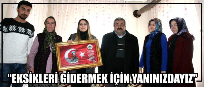 "Eksikleri Gidermek İçin Yanınızdayız" 