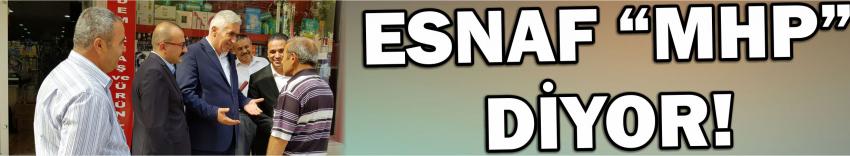 Esnaf “Mhp” Diyor!