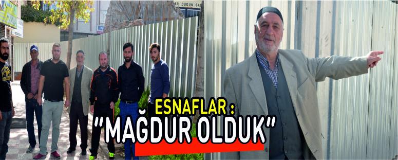 Esnaflar; “Mağdur Olduk”