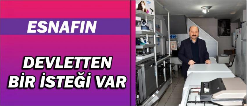 Esnafın Devletten Bir İsteği Var