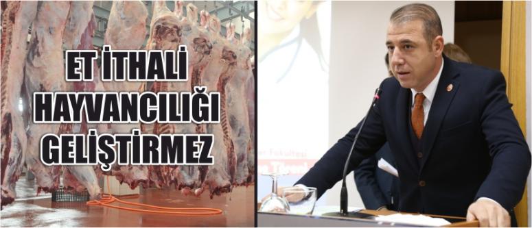 Et İthali Hayvancılığı Geliştirmez