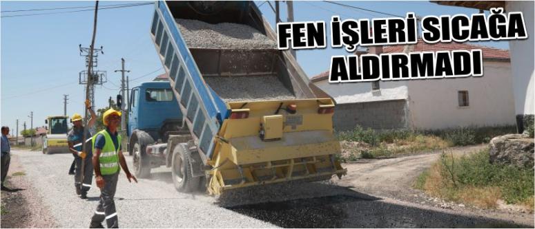 Fen İşleri Sıcağa Aldırmadı