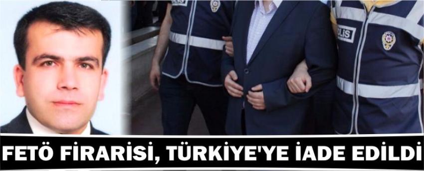 Fetö Firarisi, Türkiye’ye İade Edildi 