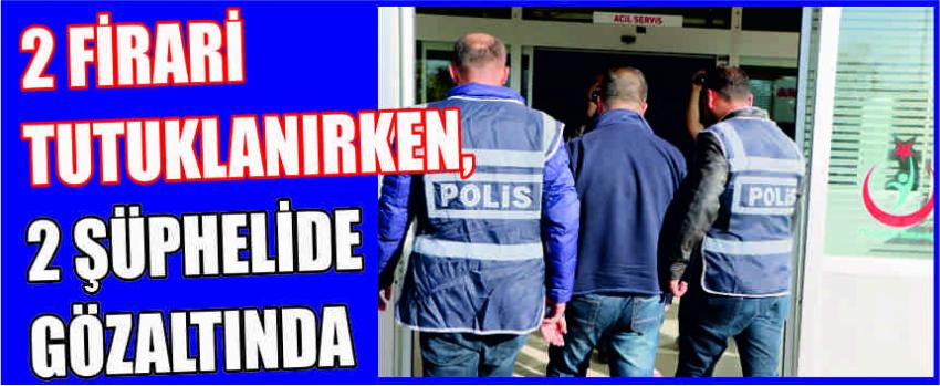FETÖ/PDY OPERASYONU: 2 FİRARİ TUTUKLANIRKEN, 2 ŞÜPHELİDE GÖZALTINDA
