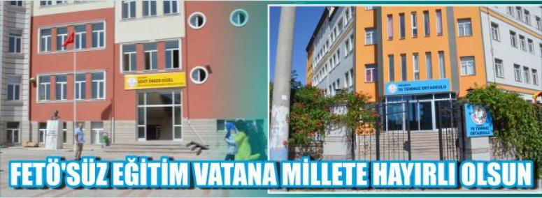 Fetö’süz Eğitim Vatana Millete Hayırlı Olsun 