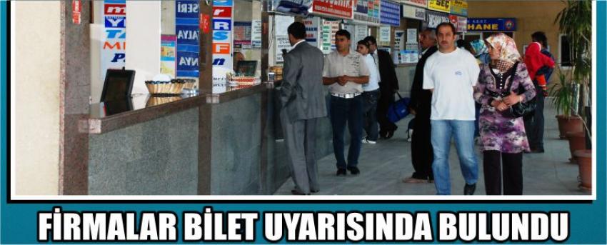 Firmalar Bilet Uyarısında Bulundu