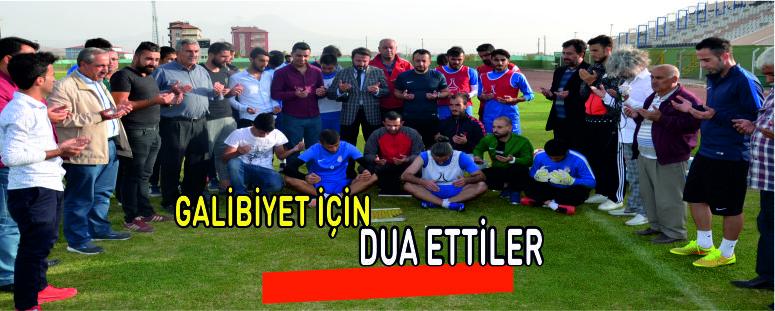 Galibiyet İçin Dua Ettiler