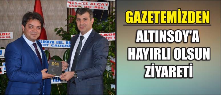  Gazetemizden Altınsoy’a Hayırlı Olsun Ziyareti