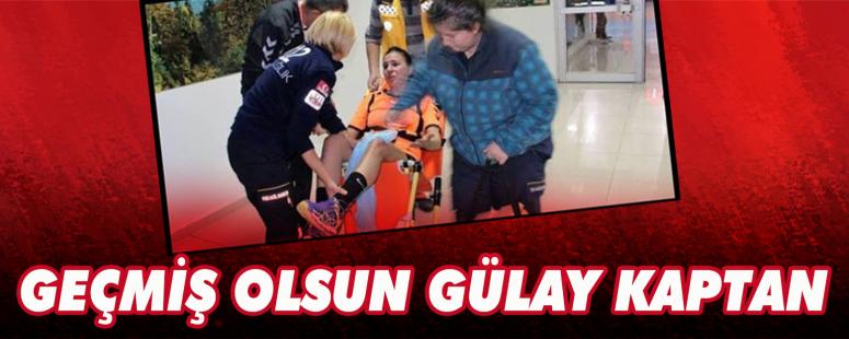Geçmiş Olsun Gülay Kaptan