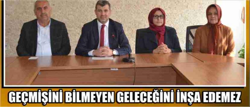 Geçmişini Bilmeyen Geleceğini İnşa Edemez