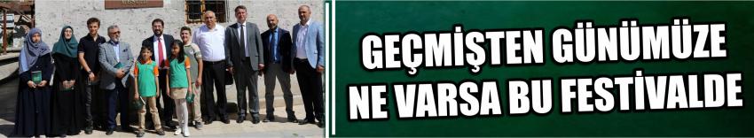 Geçmişten Günümüze Ne Varsa Bu Festivalde