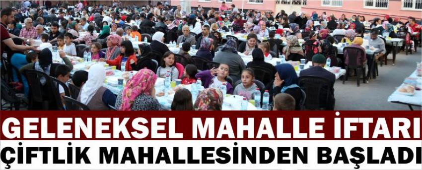 Geleneksel Mahalle İftarı Çiftlik Mahallesinden Başladı