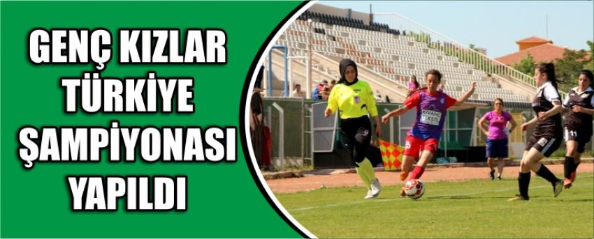 Genç Kızlar Türkiye Şampiyonası Yapıldı