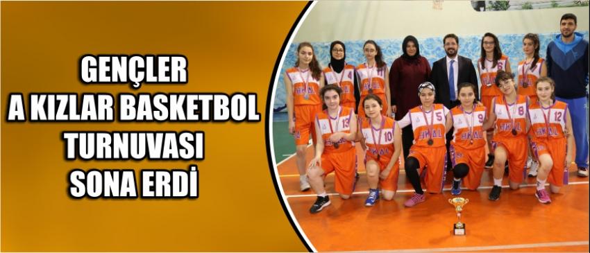 Gençler A Kızlar Basketbol Turnuvası Sona Erdi