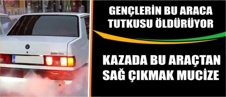 Gençlerin Bu Araca Tutkusu Öldürüyor