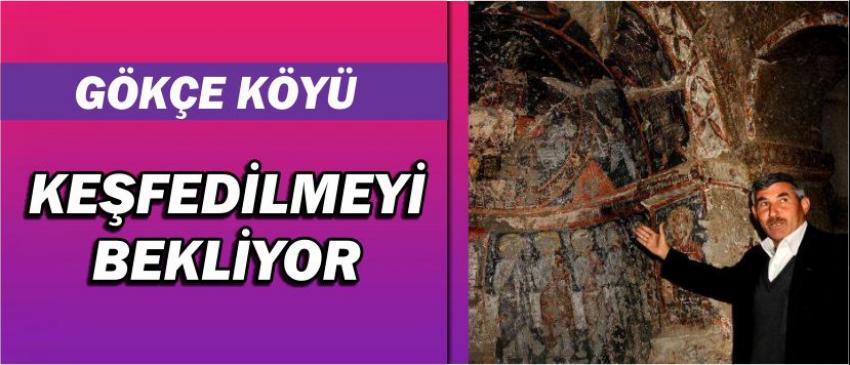 Gökçe Köyü Keşfedilmeyi Bekliyor