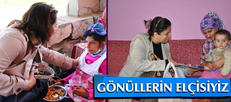 GÖNÜLLERİN ELÇİSİYİZ