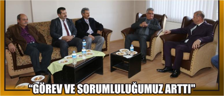 "Görev ve sorumluluğumuz arttı"