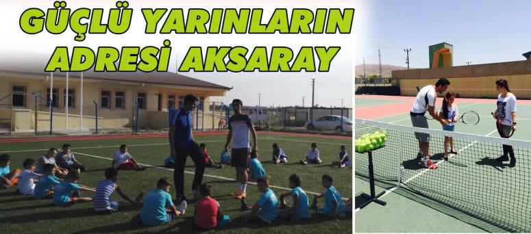 Güçlü Yarınların Adresi Aksaray